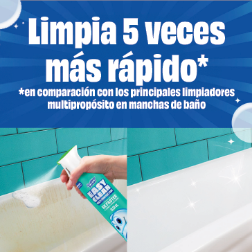 Limpia 5 veces más rápido*. *en comparación con los principales limpiadores multipropósito en manchas de baño